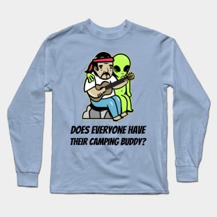 Does Everyone Have Their Camping Buddy? Long Sleeve T-Shirt